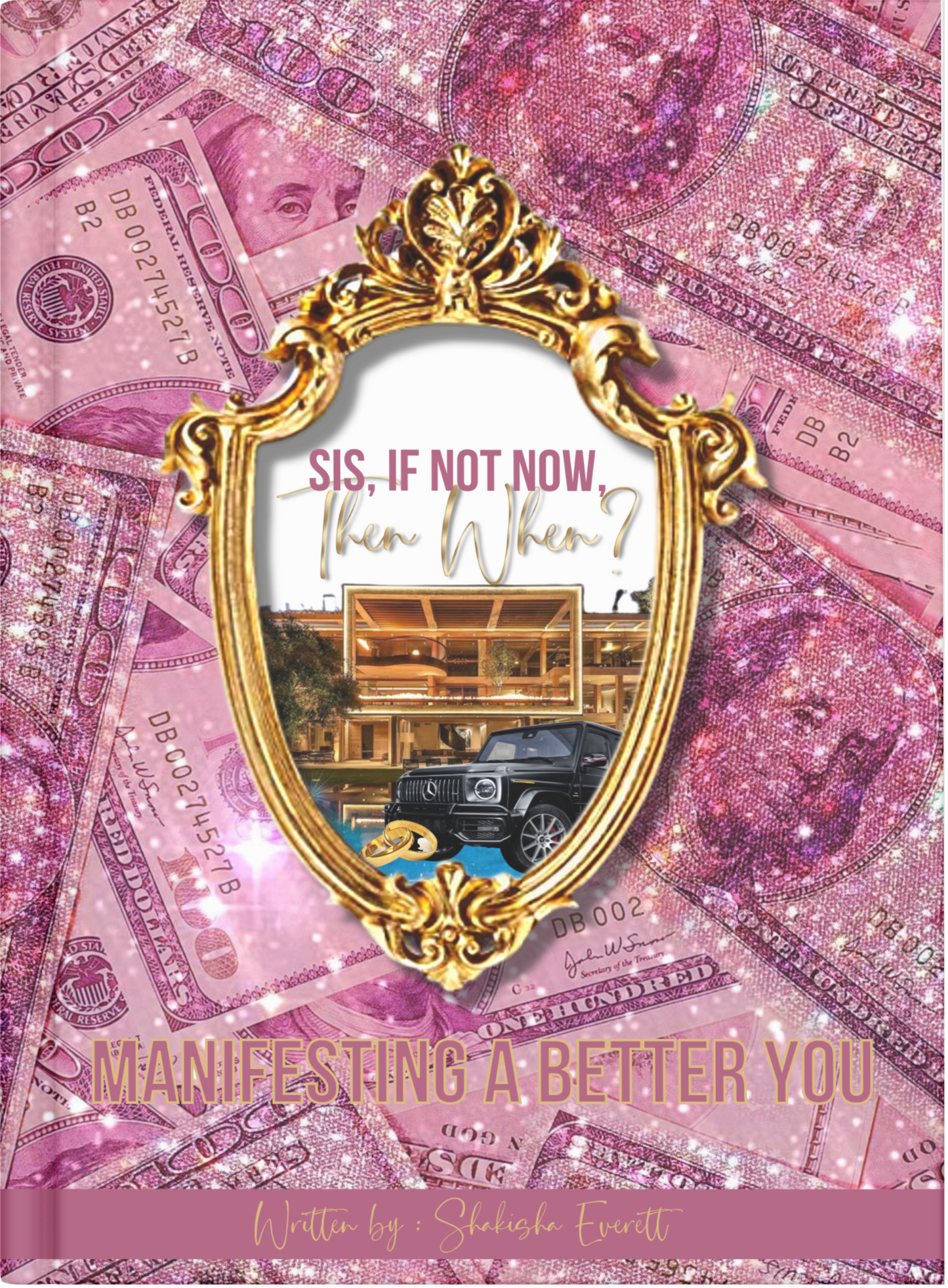 Sis, if not then When? Manifestation Journal Hard Cover